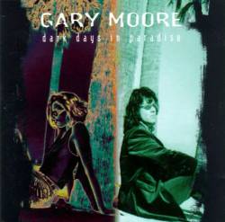 Gary Moore : Dark Days in Paradise